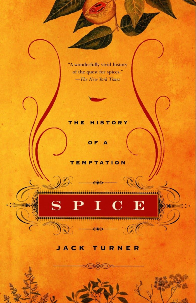 Cover art for a book called "Spice: The History of a Temptation" by Jack Turner with the words on a golden background and swirling lines in red and black.
